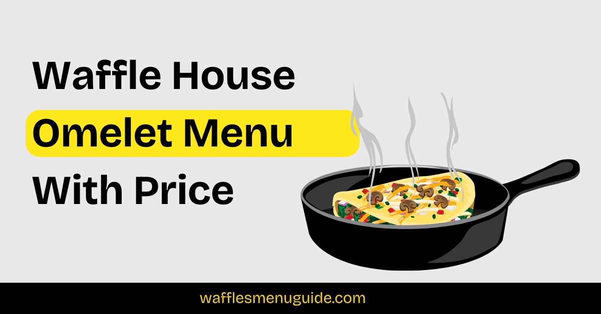 Waffle House Omelet Menu